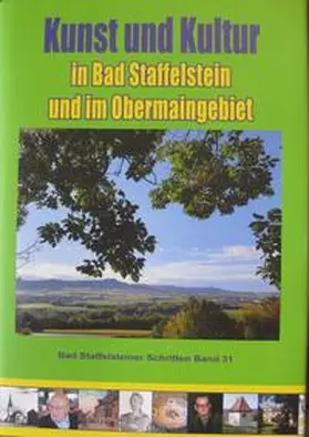 Kultur-Initiative Staffelstein e.V. |  Kunst und Kultur in Bad Staffelstein und im Obermaingebiet, Band 3 | Buch |  Sack Fachmedien