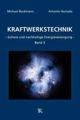 Beckmann / Hurtado |  Kraftwerkstechnik, Band 3 | Buch |  Sack Fachmedien