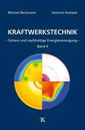 Beckmann / Hurtado |  Kraftwerkstechnik, Band 4 | Buch |  Sack Fachmedien
