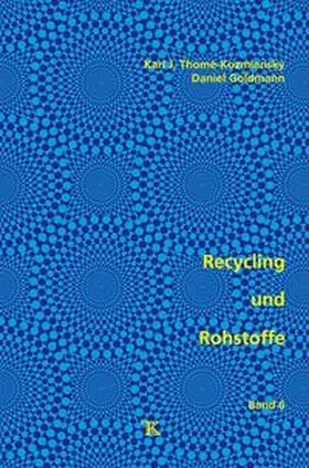 Thomé-Kozmiensky / Goldmann |  Recycling und Rohstoffe, Band 6 | Buch |  Sack Fachmedien