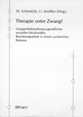 Schmelzle / Knölker |  Therapie unter Zwang? | Buch |  Sack Fachmedien