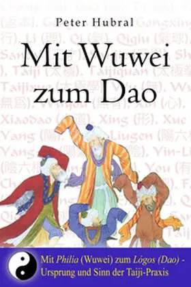 Hubral / Stuhlmacher |  Mit Wuwei zum Dao | Buch |  Sack Fachmedien