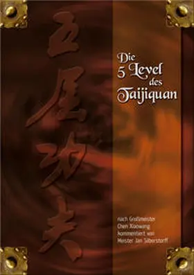 Silberstorff / Chen |  Die 5 Level des Taijiquan | Buch |  Sack Fachmedien