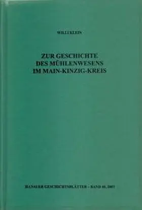 Klein / Hoppe / Meise |  Klein, W: Hanauer Geschichtsblätter / Zur Geschichte des Müh | Buch |  Sack Fachmedien
