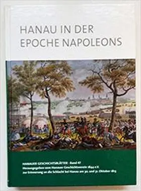 Bus / Häfner / Hoppe |  Hanau in der Epoche Napoleons | Buch |  Sack Fachmedien