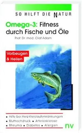 Adam |  Omega 3: Fitness durch Fische und Öle | Buch |  Sack Fachmedien