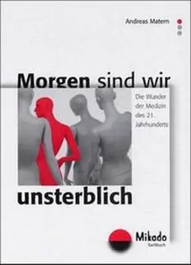 Matern |  Morgen sind wir unsterblich | Buch |  Sack Fachmedien
