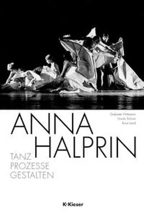Wittmann / Schorn / Land |  Anna Halprin | Buch |  Sack Fachmedien