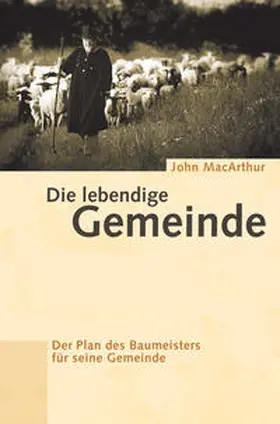 MacArthur |  Die lebendige Gemeinde | Buch |  Sack Fachmedien