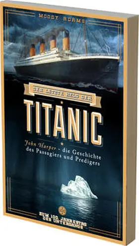 Adams |  Der letzte Held der Titanic | Buch |  Sack Fachmedien