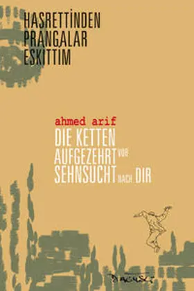 Arif |  Die Ketten aufgezehrt vor Sehnsucht nach dir | Buch |  Sack Fachmedien