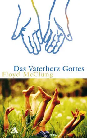 McClung |  Das Vaterherz Gottes | Buch |  Sack Fachmedien