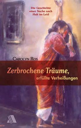 Ros |  Zerbrochene Träume, erfüllte Verheißungen | Buch |  Sack Fachmedien