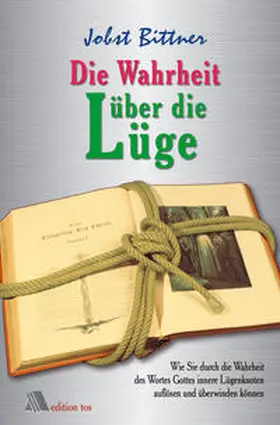 Bittner |  Die Wahrheit über die Lüge | Buch |  Sack Fachmedien