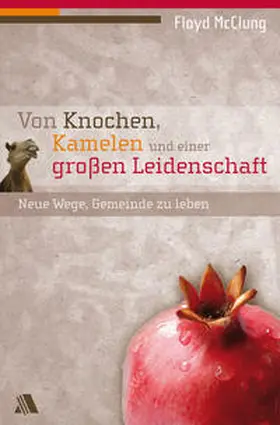 McClung |  Von Knochen, Kamelen und einer großen Leidenschaft | Buch |  Sack Fachmedien
