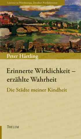 Härtling |  Erinnerte Wirklichkeit - erzählte Wahrheit | Buch |  Sack Fachmedien