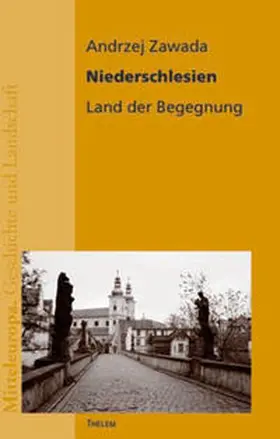 Zawada |  Mitteleuropa. Geschichte und Landschaft / Niederschlesien | Buch |  Sack Fachmedien
