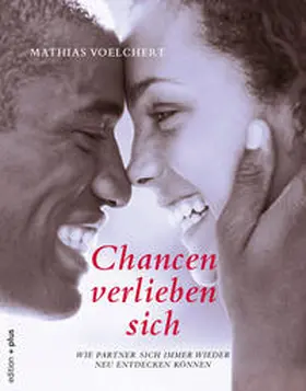 Voelchert | Chancen verlieben sich | Buch | 978-3-935758-49-9 | www2.sack.de