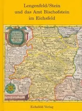 Fick / Montag / Pinkert |  Lengenfeld/Stein und das Amt Bischofstein im Eichsfeld | Buch |  Sack Fachmedien