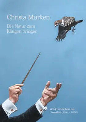 Murken |  Christa Murken: Die Natur zum Klingen bringen | Buch |  Sack Fachmedien