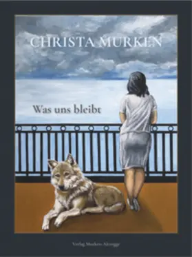 Gülpers / Kukies / Wedel |  Christa Murken: Was uns bleibt | Buch |  Sack Fachmedien