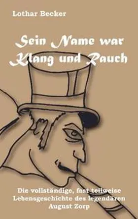 Becker |  Sein Name war Klang und Rauch | Buch |  Sack Fachmedien