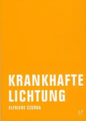 Czurda |  Krankhafte Lichtung | Buch |  Sack Fachmedien