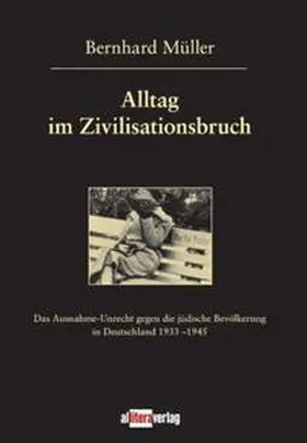 Müller |  Alltag im Zivilisationsbruch | Buch |  Sack Fachmedien