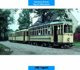 Schulz / Hilkenbach |  Mit der Straßenbahn durch das Berlin der 60er Jahre | Buch |  Sack Fachmedien
