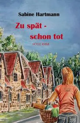 Hartmann |  Zu spät - schon tot | Buch |  Sack Fachmedien
