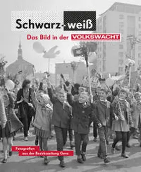 Barteld |  Schwarz-Weiß. Das Bild in der Volkswacht | Buch |  Sack Fachmedien