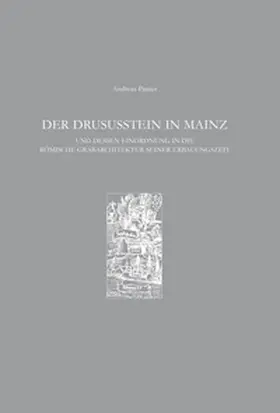 Panter / Rupprecht |  Der Drususstein in Mainz und dessen Einordnung in die römische Grabarchitektur seiner Erbauungszeit | Buch |  Sack Fachmedien