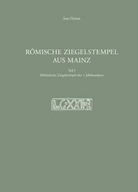 Dolata / Witteyer |  Römische Ziegelstempel aus Mainz Teil 1 | Buch |  Sack Fachmedien