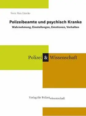 Litzcke |  Polizeibeamte und psychisch Kranke | Buch |  Sack Fachmedien