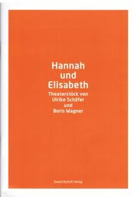 Schäfer / Wagner / Beckmann |  Hannah und Elisabeth | Buch |  Sack Fachmedien