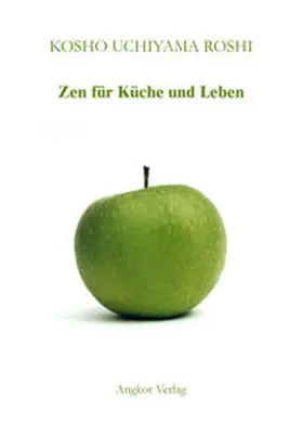 Uchiyama |  Zen für Küche und Leben | Buch |  Sack Fachmedien