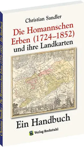 Sandler |  Die Homannschen Erben (1724-1852) und ihre Landkarten | Buch |  Sack Fachmedien
