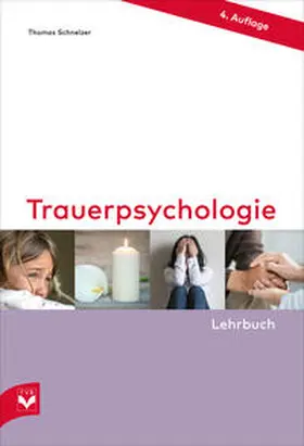 Schnelzer / Dr. Schnelzer |  Trauerpsychologie - Lehrbuch | Buch |  Sack Fachmedien