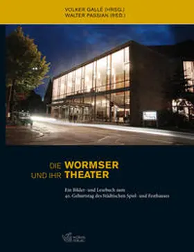 Gallé |  Die Wormser und ihr Theater | Buch |  Sack Fachmedien