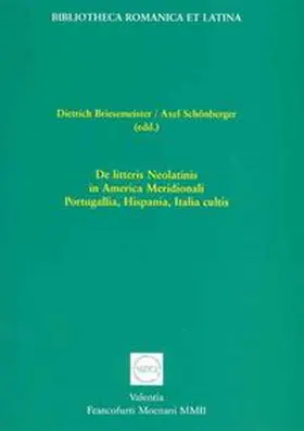 Briesemeister / Schönberger |  De litteris Neolatinis in America Meridionali, Portugallia, Hispania, Italia cultis | Buch |  Sack Fachmedien