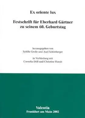 Grosse / Schönberger / Döll |  Ex oriente lux | Buch |  Sack Fachmedien