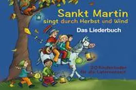 Janetzko / Bräunling / Walter |  Sankt Martin SINGT durch HERBST und Wind - Das Liederbuch | Buch |  Sack Fachmedien