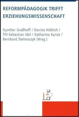 Graßhoff / Höblích / Idel |  Reformpädagogik trifft Erziehungswissenschaft | Buch |  Sack Fachmedien