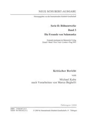 Kube / Beghelli |  Neue Schubert-Ausgabe. Kritische Berichte / Bühnenwerke / Die Freunde von Salamanka | Buch |  Sack Fachmedien