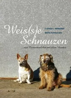 Reinhardt / v. Reinhardt / Putfarcken |  Weis(s)e Schnauzen | eBook | Sack Fachmedien