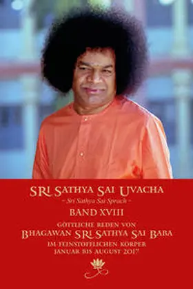 Sathya Sai Baba / Bernecker |  Sri Sathya Sai Uvacha – Sri Sathya Sai Sprach, Band 18 | Buch |  Sack Fachmedien