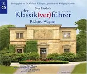 Friedrich / Englert |  Der Klassik(ver)führer - Sonderband Richard Wagner | Sonstiges |  Sack Fachmedien