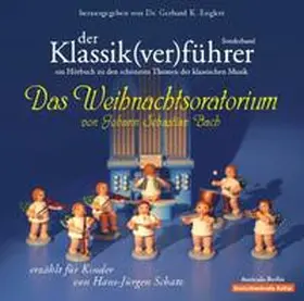 Schatz / Englert |  Der Klassik(ver)führer - Sonderband: Das Weihnachtsoratorium von J.S.Bach | Sonstiges |  Sack Fachmedien