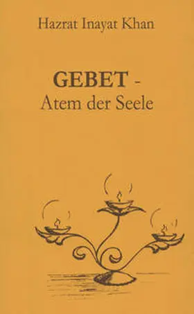 Inayat Khan / Sen Gupta |  Gebet - Atem der Seele | Buch |  Sack Fachmedien