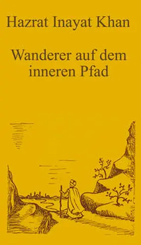 Inayat Khan |  Wanderer auf dem inneren Pfad | Buch |  Sack Fachmedien
